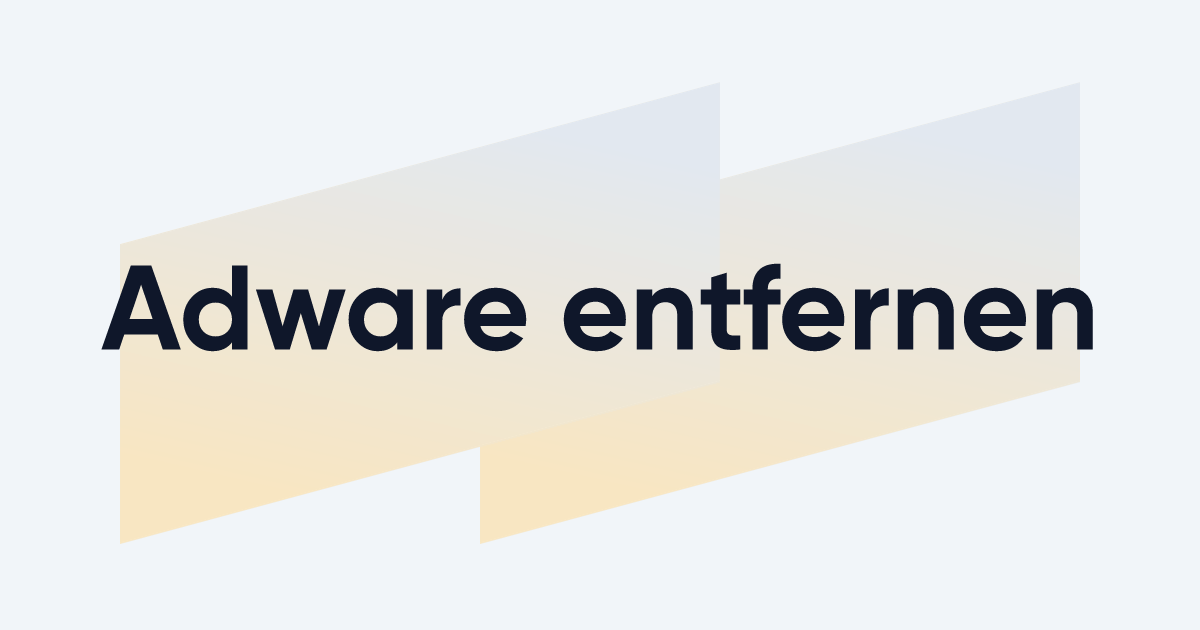 Adware entfernen